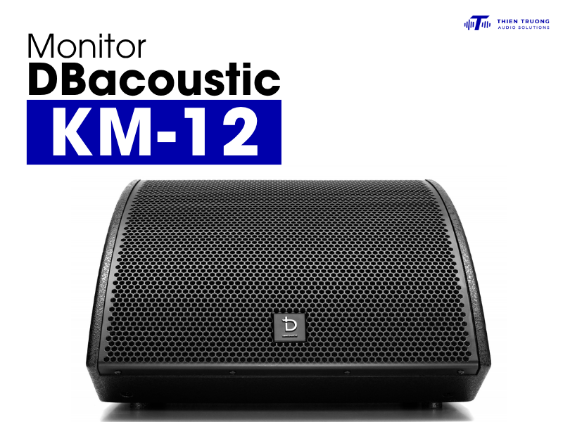 Công suất loa kiểm âm dbacoustic KM-12 lên tới 350W