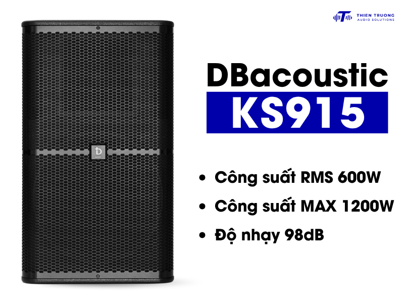 Công suất dbacoustic KS915 đạt đỉnh lên tới 1200W